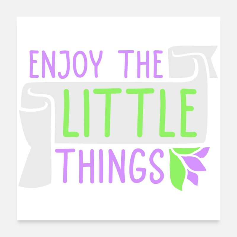 Enjoy The Little Things Gratitude Mindfulness Poster 24" x 24" (60x60 cm)