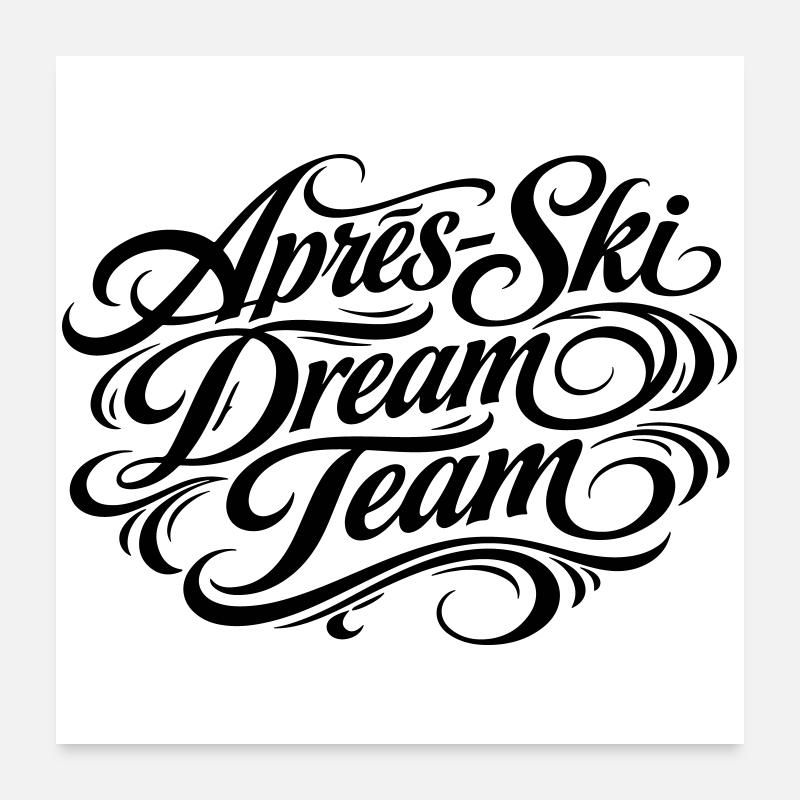 Après Ski Dream Team Poster 60 x 60 cm