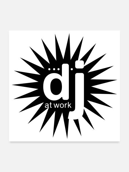 dj_at_work - Poster 24" x 24" (60x60 cm) - white - Front