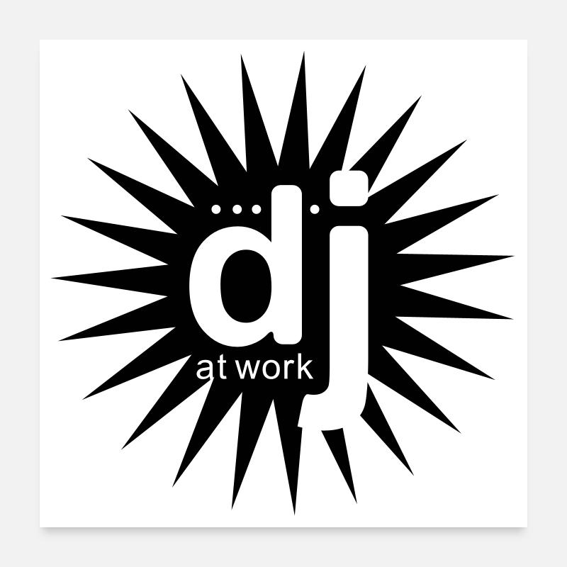 dj_at_work Poster 24" x 24" (60x60 cm)