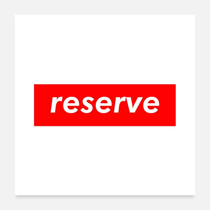 reserve Poster 60x60 cm