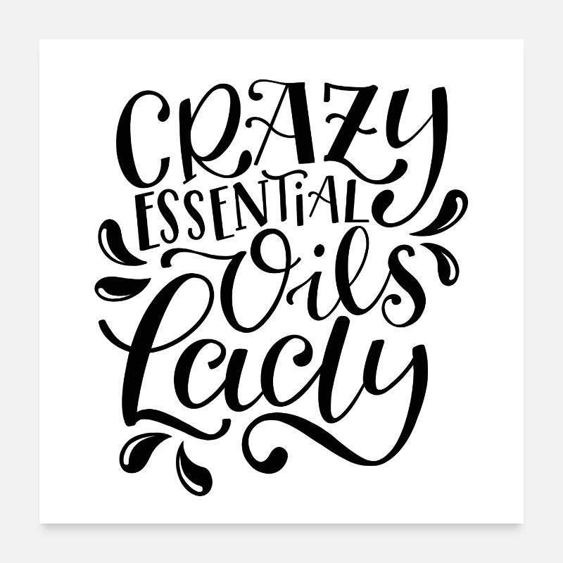 Crazy Essential Oils Lady Poster 60x60 cm