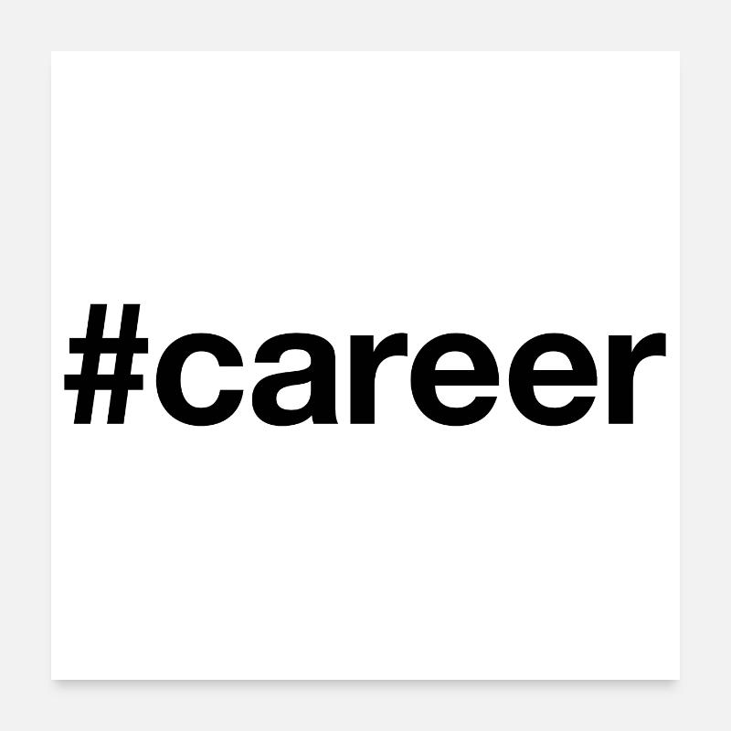 CAREER Poster 24" x 24" (60x60 cm)
