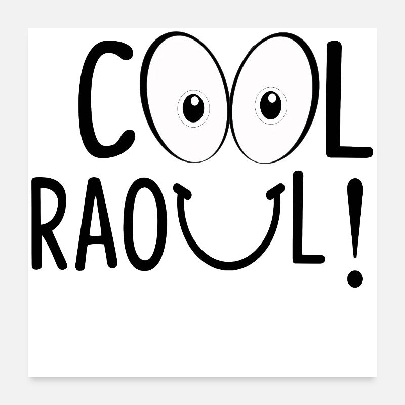 COOLER RAOUL! Poster 60x60 cm