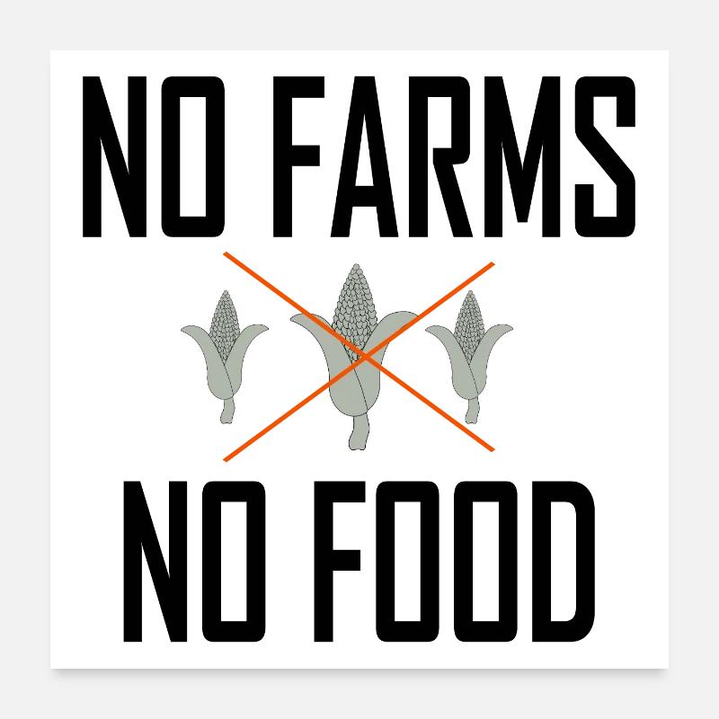 PAS DE FERME PAS DE NOURRITURE Poster 60 x 60 cm