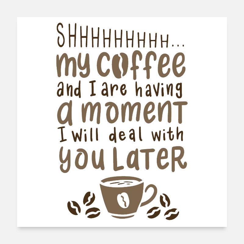 Coffee Saying Poster 24" x 24" (60x60 cm)