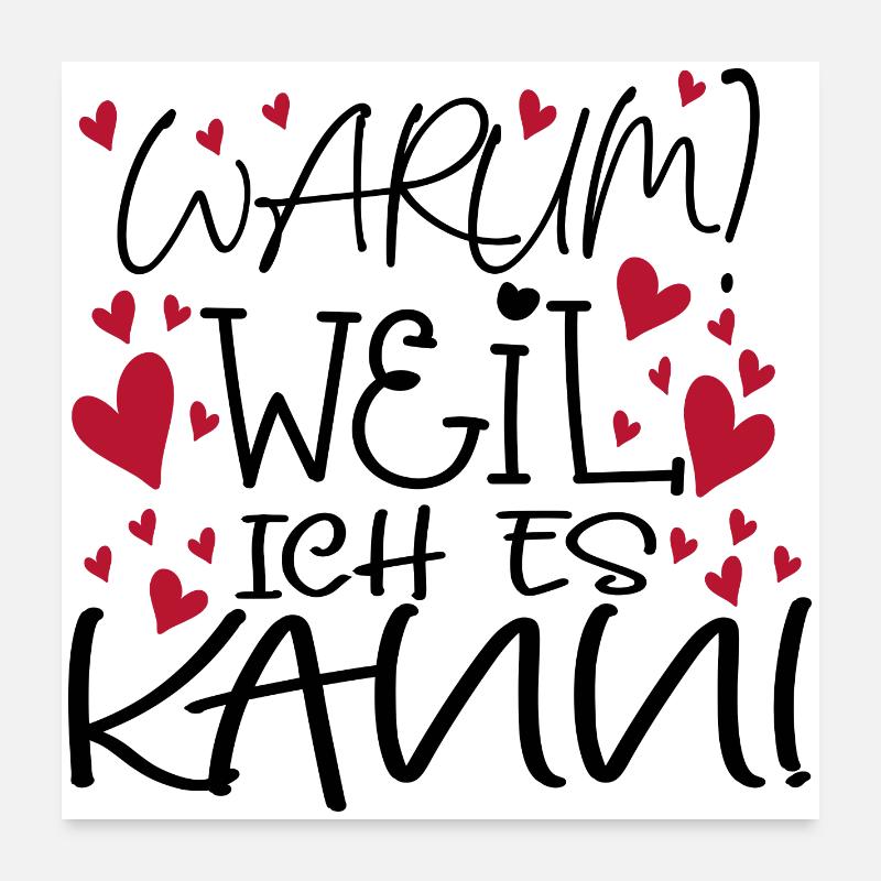 MOTIVATION - WEIL ICH ES KANN Poster 60x60 cm