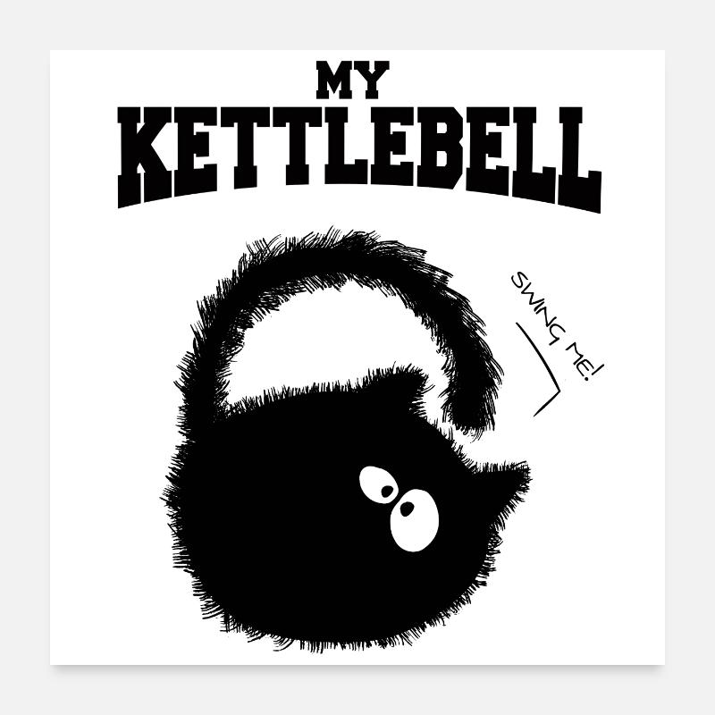 My Kettlebell or Kitte ..bell. Poster 24" x 24" (60x60 cm)