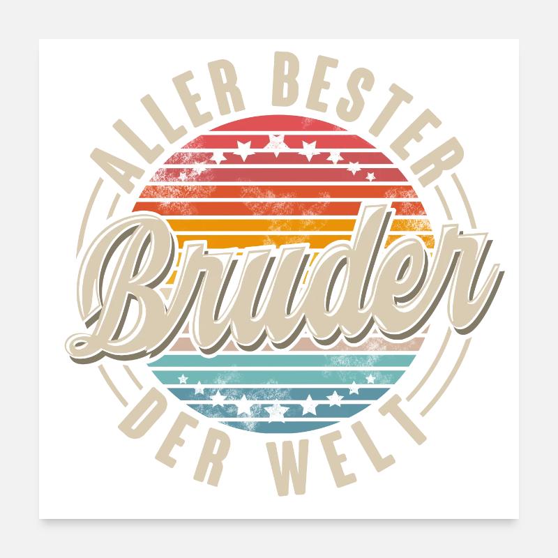 Aller Bester Bruder Der Welt. Poster 60x60 cm