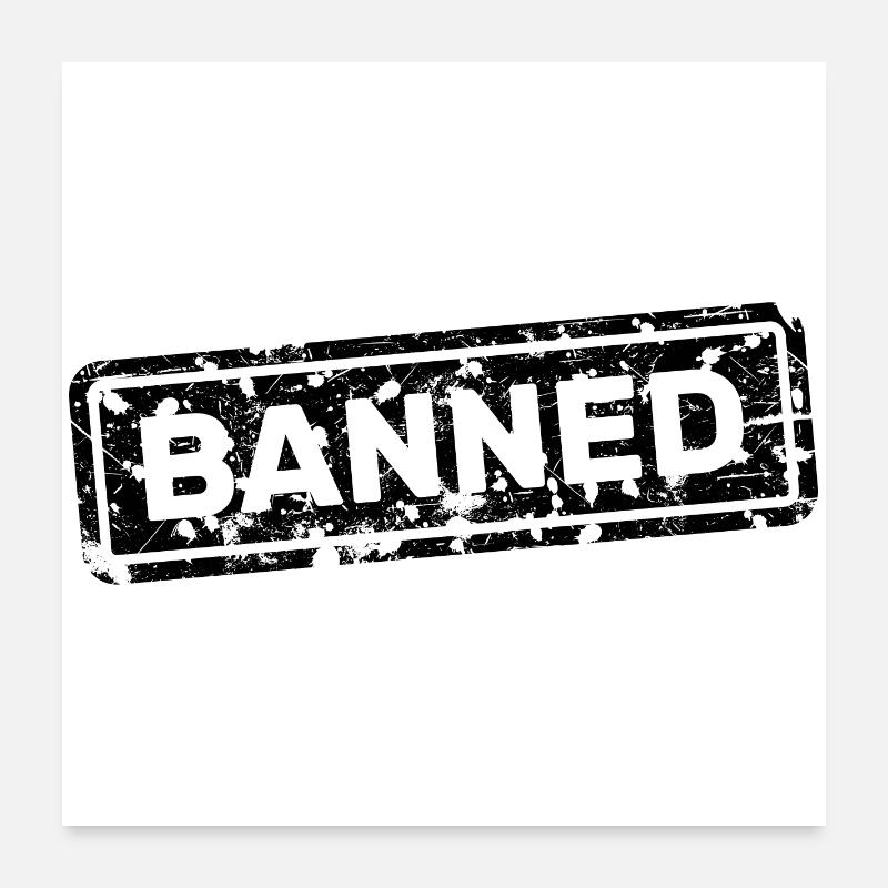 Interdit, interdit, rejeté, ostracisé Poster 60 x 60 cm