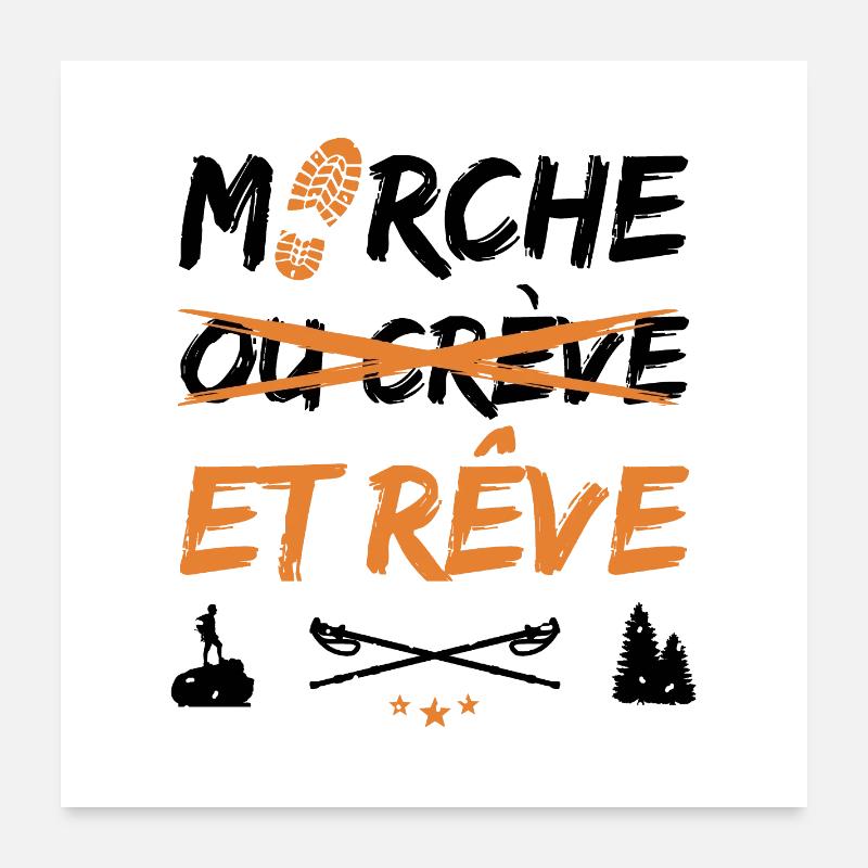MARCHE ET RÊVE ! (randonnée, trek) noir Poster 60 x 60 cm