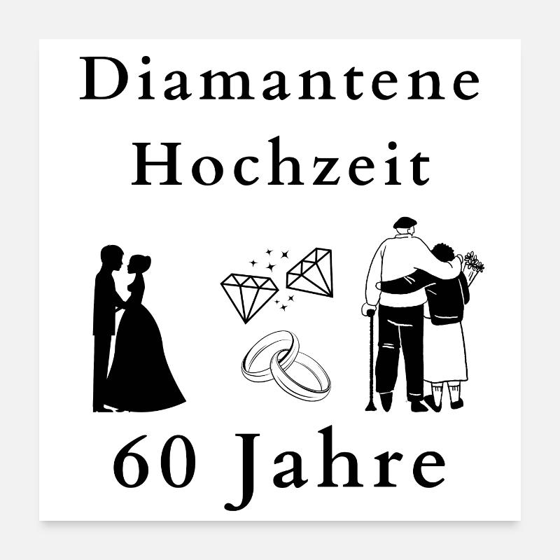 Diamantene Hochzeit 60ster Hochzeitstag feiern - Poster 60x60 cm - Weiß