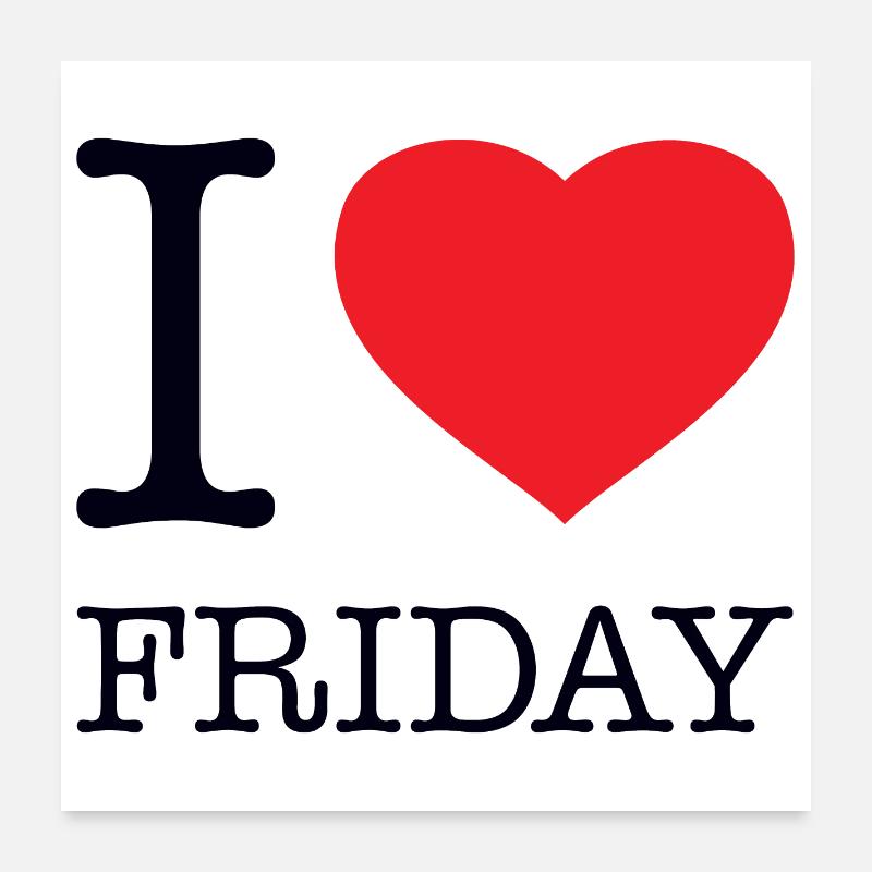 J’ADORE LE VENDREDI Poster 60 x 60 cm