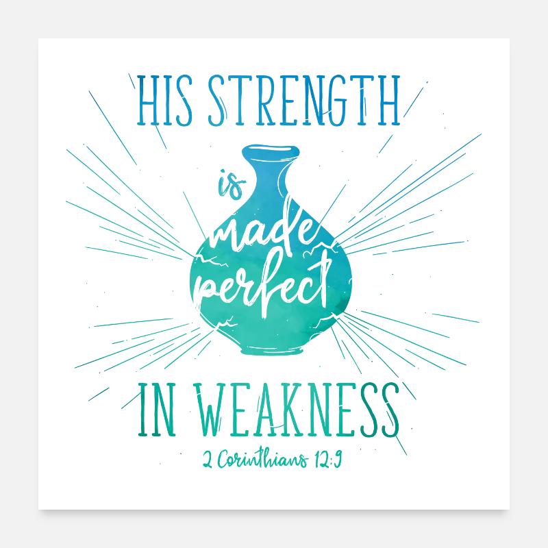 Sa Force est rendue parfaite dans la faiblesse Poster 60 x 60 cm