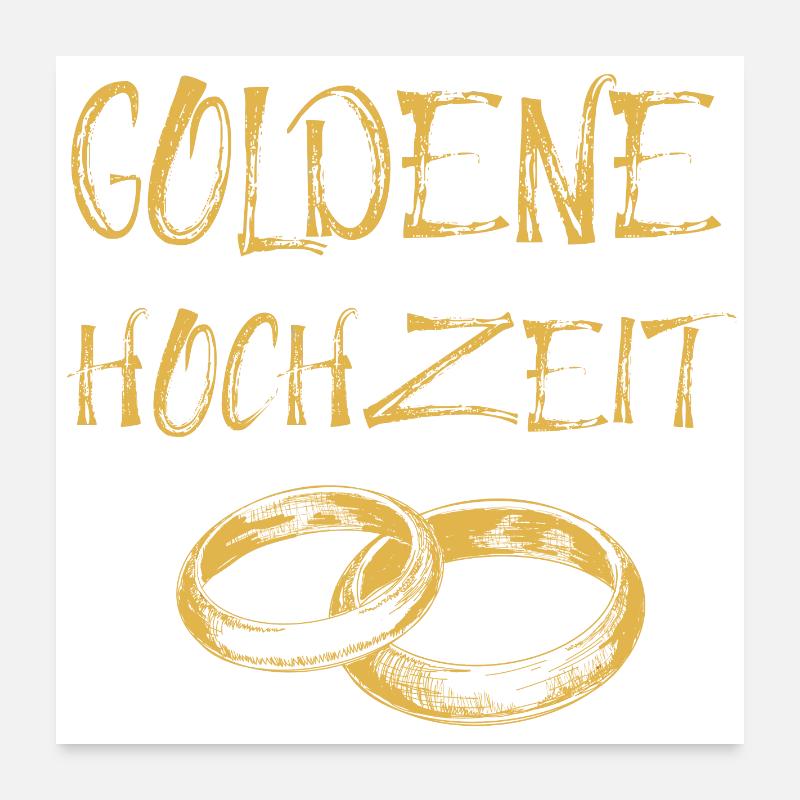 Goldene Hochzeit Text Goldene Eheringe Poster 60x60 cm