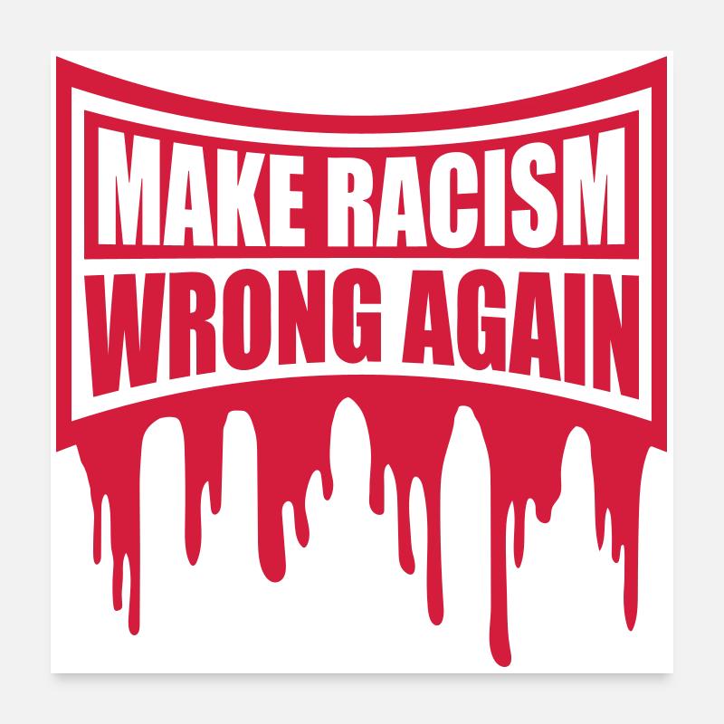 make racism wrong again Poster 60x60 cm