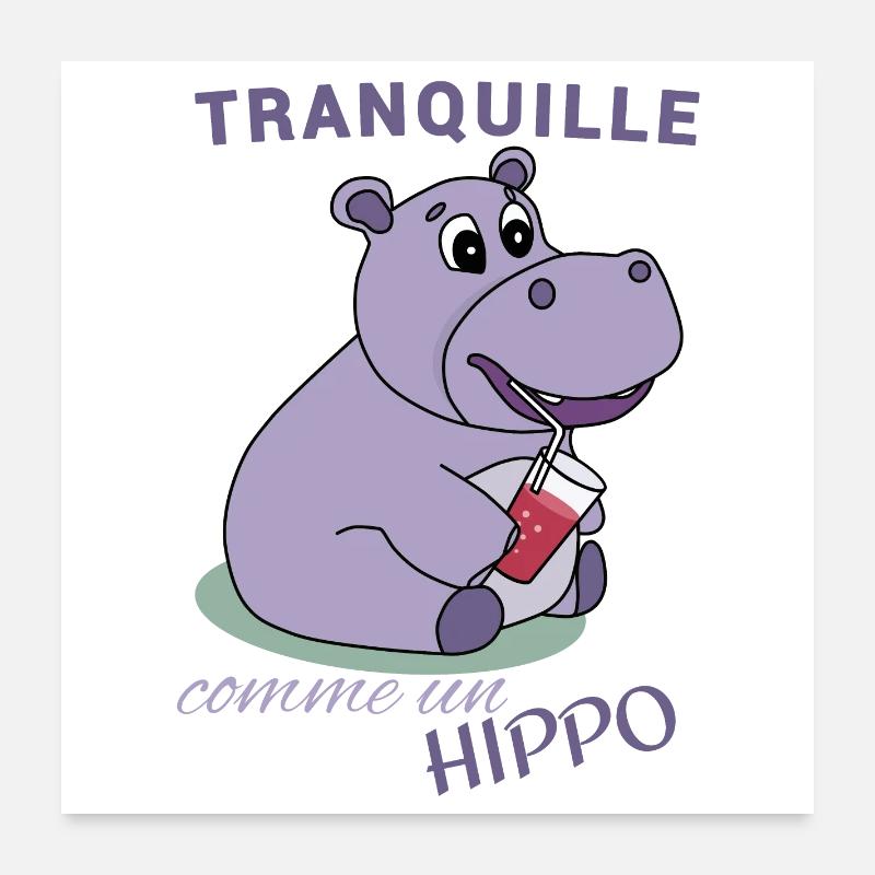 Tranquille comme un Hippo Poster 60 x 60 cm