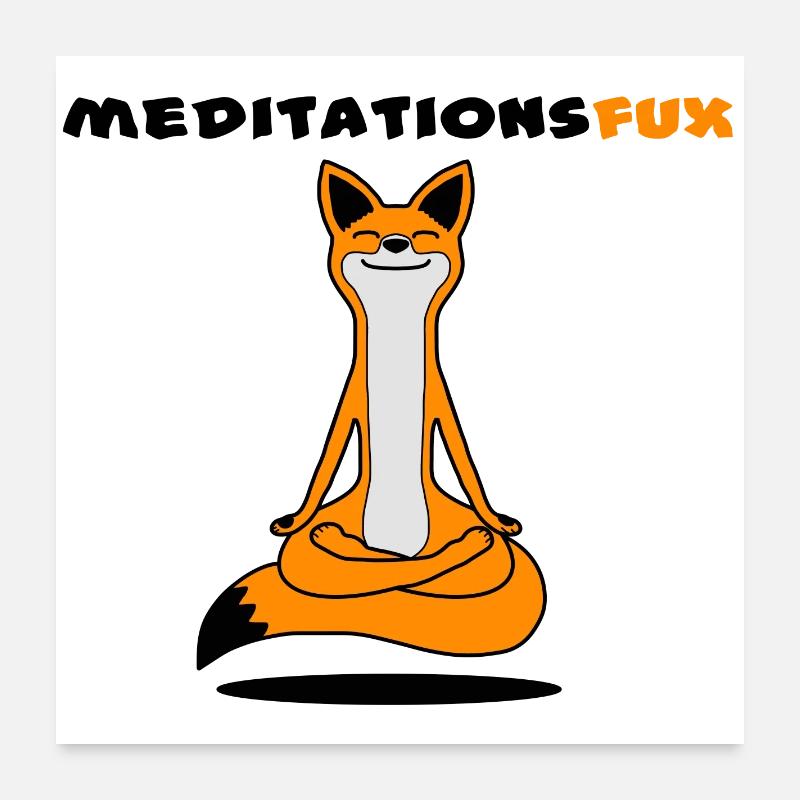 Meditationsfux - Renard de méditation, dialecte Poster 60 x 60 cm