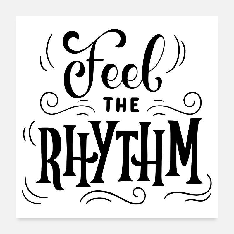 Ressentez le rythme Poster 60 x 60 cm