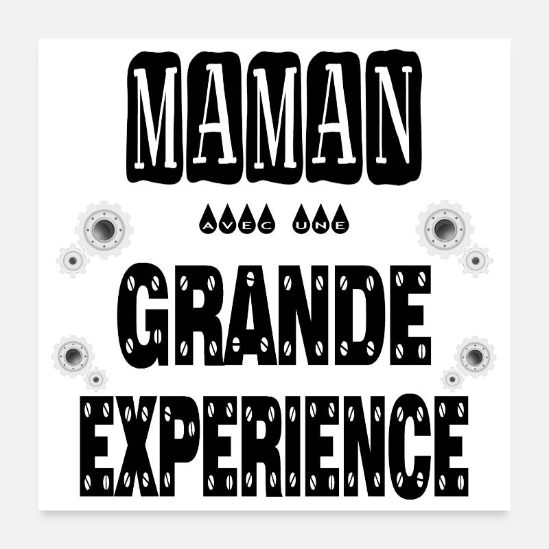 Maman Avec Une Grande Expérience Mère Poster 60 x 60 cm