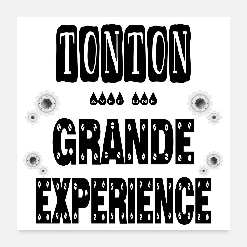 Tonton Avec Une Grande Expérience Oncle Poster 60 x 60 cm