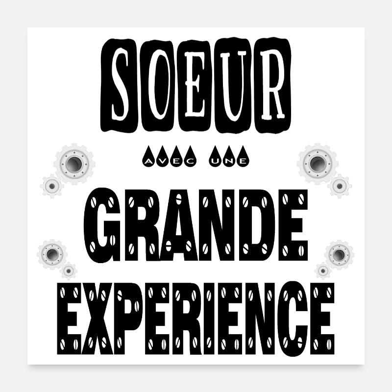 Sœur Avec Une Grande Expérience Frangine Poster 60 x 60 cm
