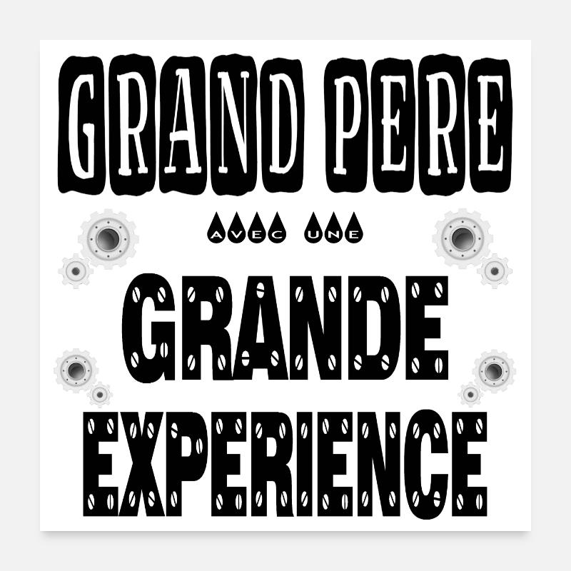 Grand Père Avec Une Grande Expérience Papy Poster 60 x 60 cm