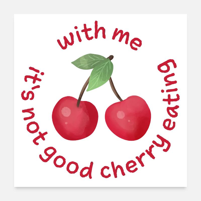 Avec moi, ce n’est pas bon de manger des cerises Denglisch Poster 60 x 60 cm