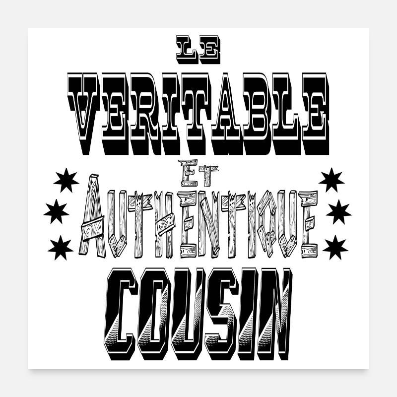 Le Véritable et Authentique Cousin Poster 60 x 60 cm