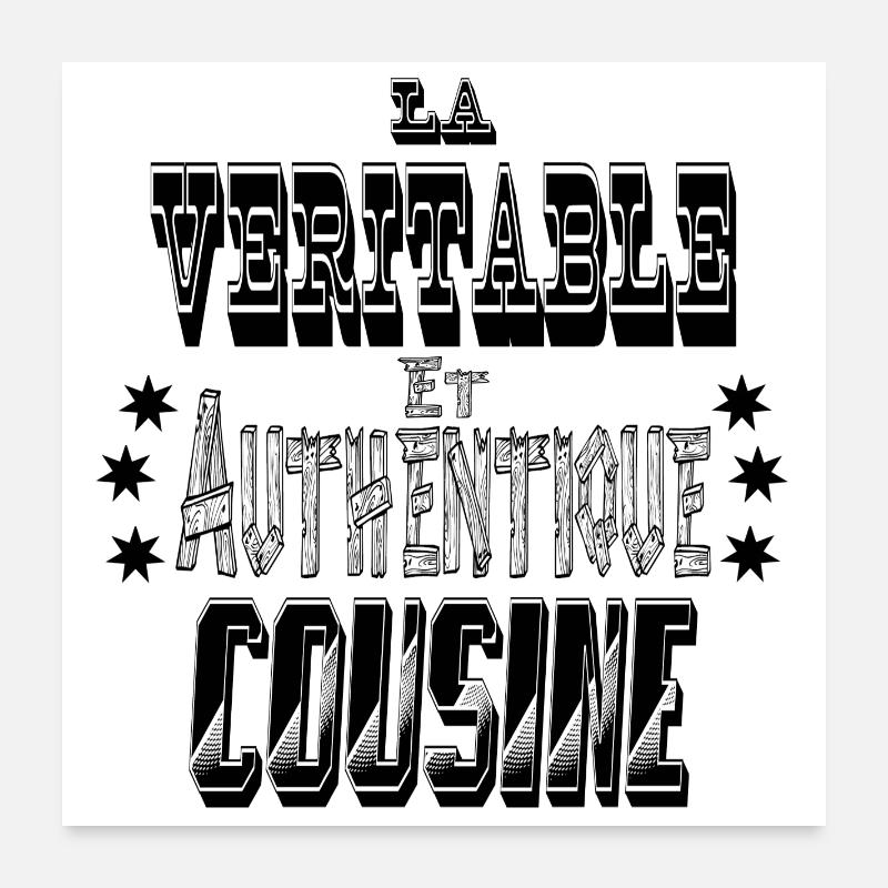 La Véritable et Authentique Cousine Poster 60 x 60 cm