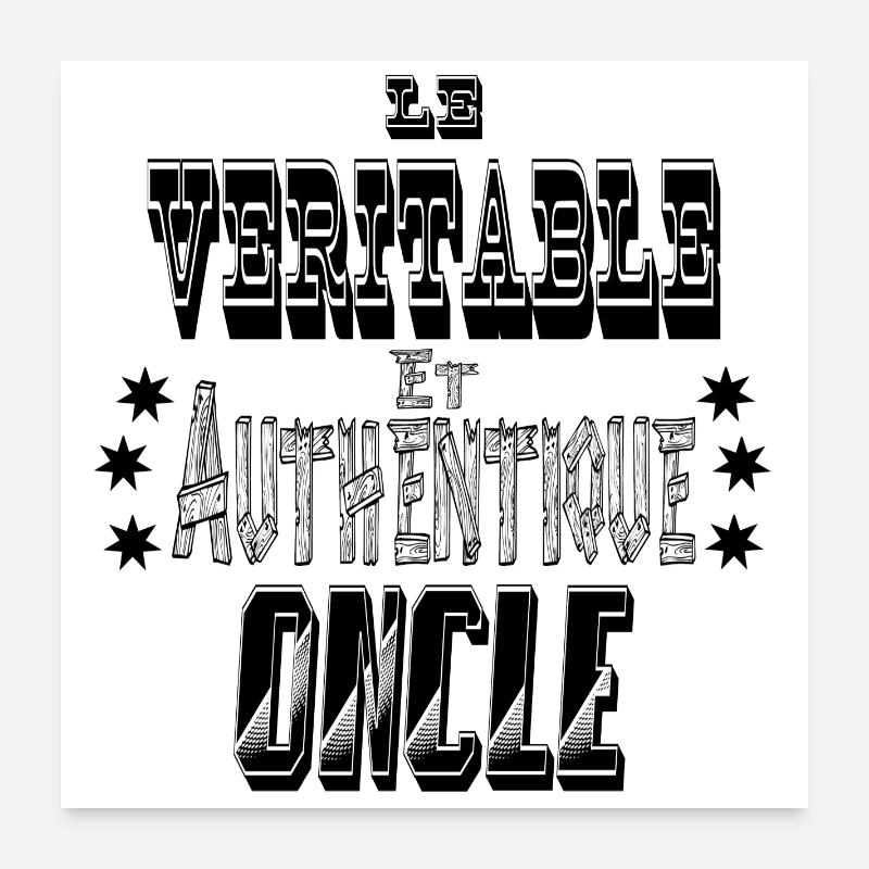 Le Véritable et Authentique Oncle Poster 60 x 60 cm