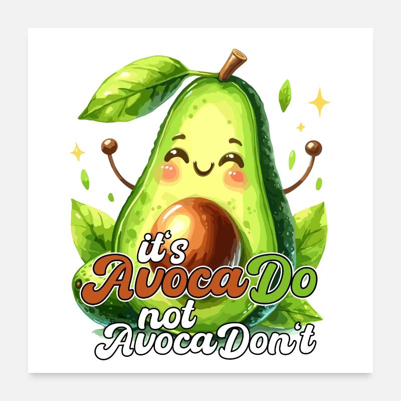 Happy Avocado its AvocaDo Design Poster 60x60 cm