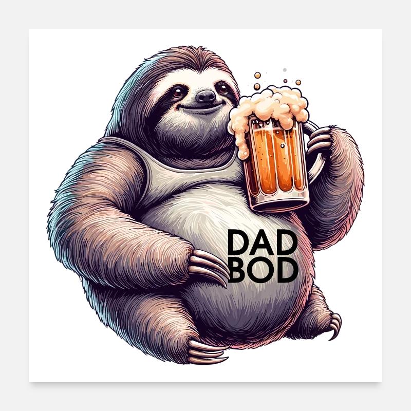 Dad Bod Beer Belly Bière Sloth Cadeau Poster 60 x 60 cm
