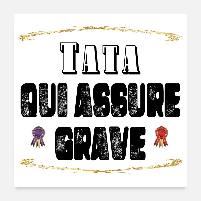 Tata Qui Assure Grave Poster 60 x 60 cm