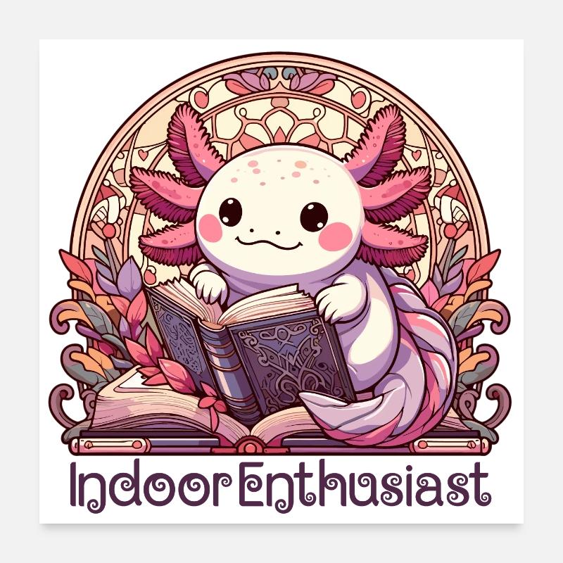 Axolotl Drinnen Enthusiast Buch Bücher Geschenk Poster 60x60 cm