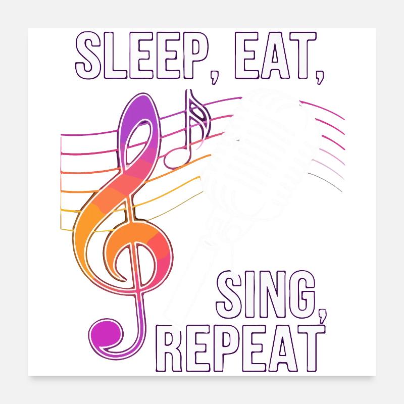 Dormir Manger Chanter Répéter Poster 60 x 60 cm