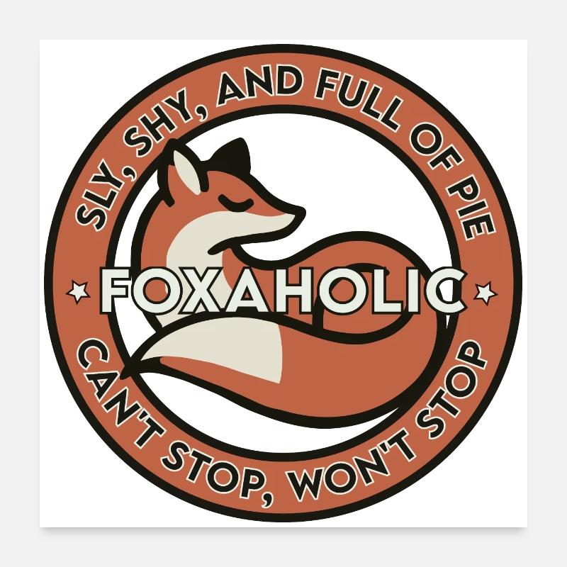 Foxaholic Poster 60x60 cm