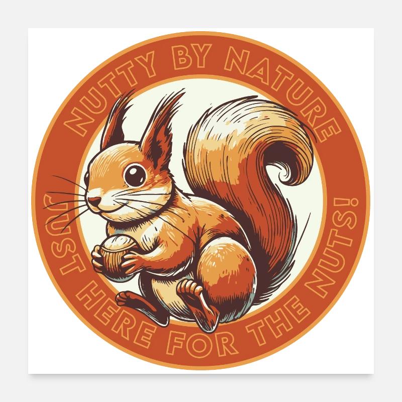 Just Here for the Nuts! - Poster 60x60 cm - Weiß