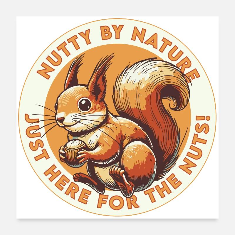 Nutty by Nature Poster 60x60 cm