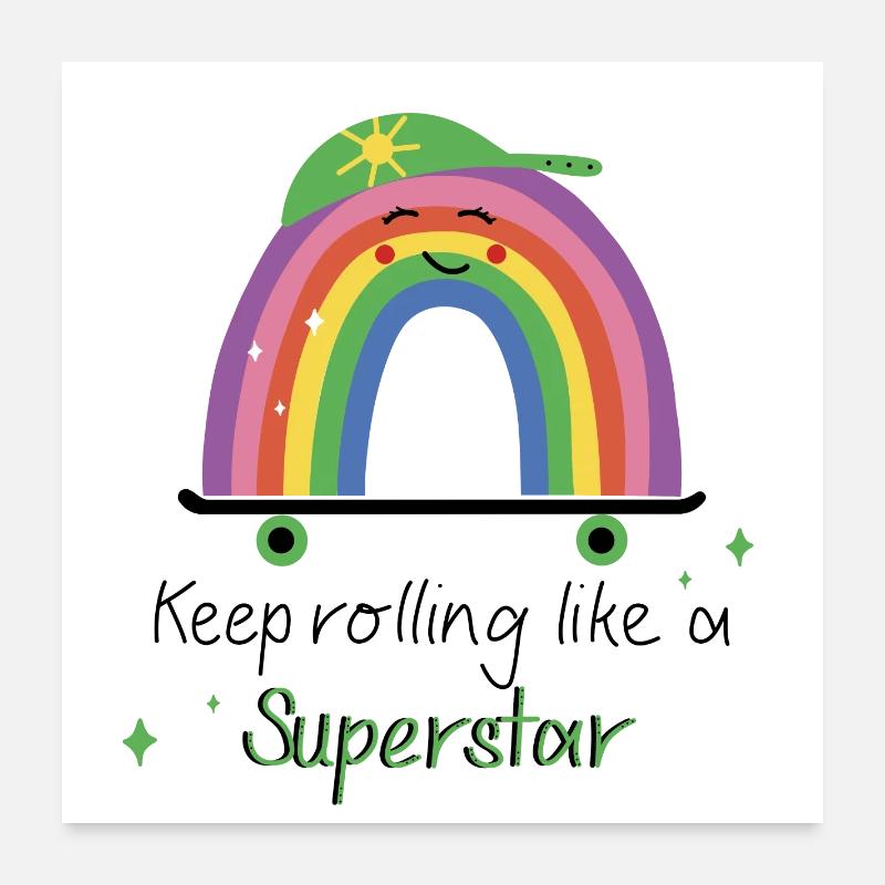 Keep Rolling Like a Superstar - Rainbow Skate Poster 24" x 24" (60x60 cm)