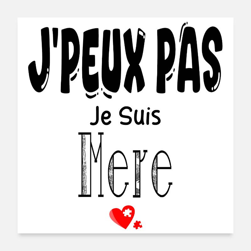 J'Peux Pas Je suis Mère Poster 60 x 60 cm