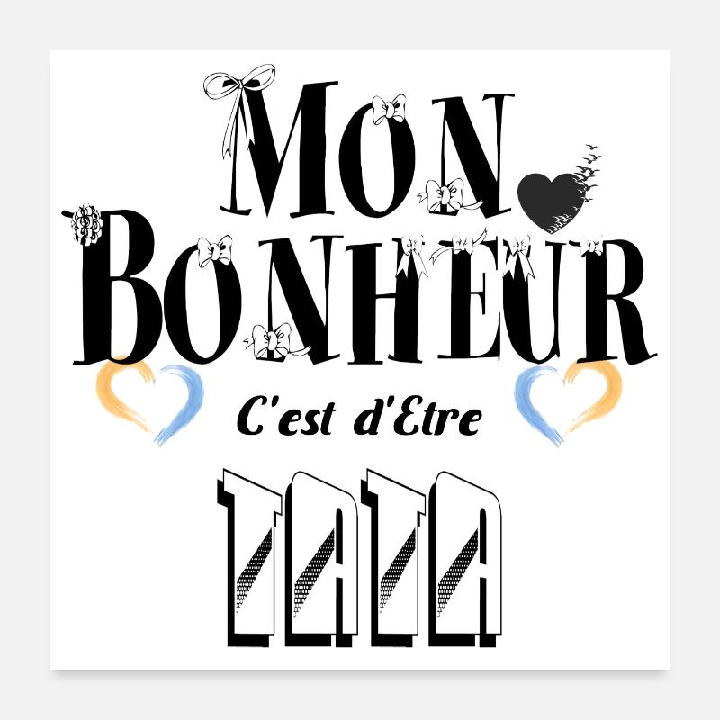 Mon Bonheur C'est d'Etre Tata Poster 60 x 60 cm