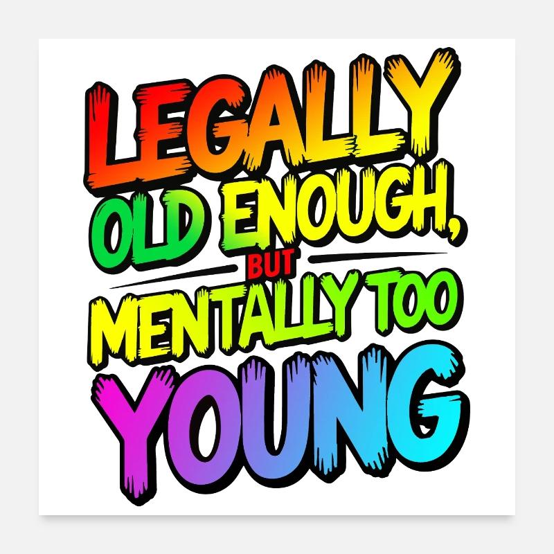 Legally old enough Poster 24" x 24" (60x60 cm)