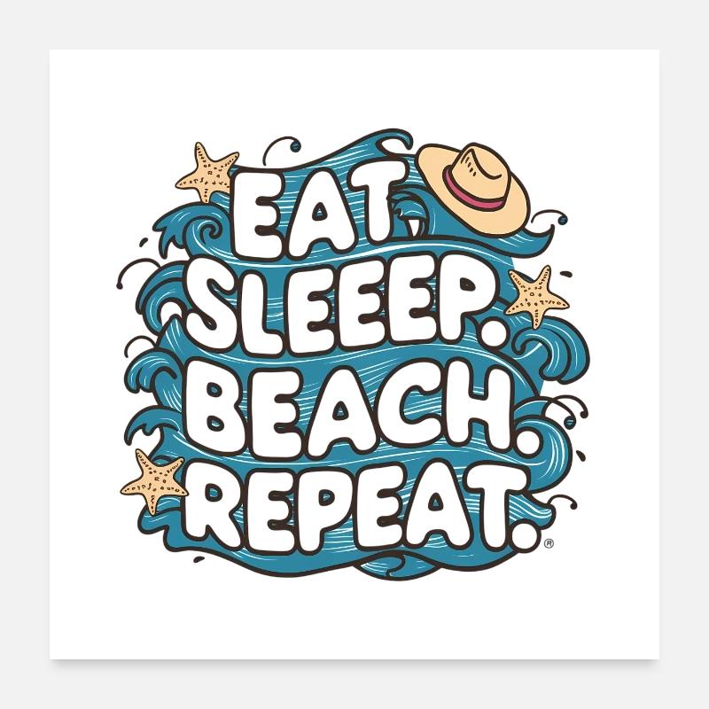 Eat Sleep Beach Repeat Poster 24" x 24" (60x60 cm)