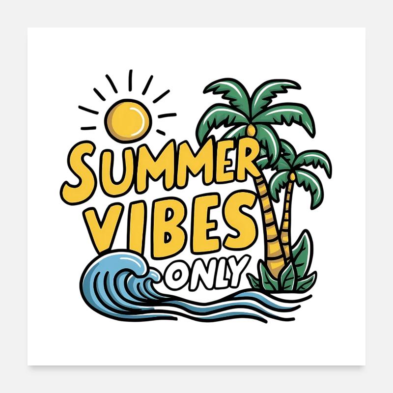Summer Vibes Only Poster 24" x 24" (60x60 cm)