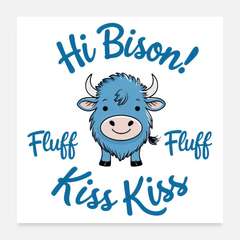 Hi Bison Fluff Fluff Poster 60x60 cm