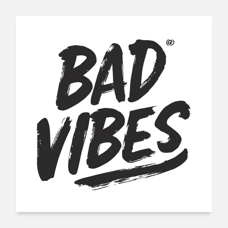 Bad Vibes Black Poster 60x60 cm