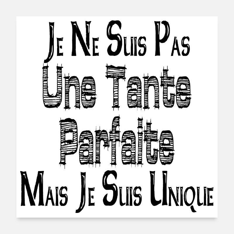 Pas une Tante Parfaite Mais je suis Unique Poster 60 x 60 cm