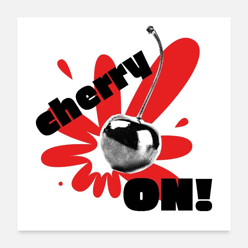 Kirsche auf! Poster 60x60 cm