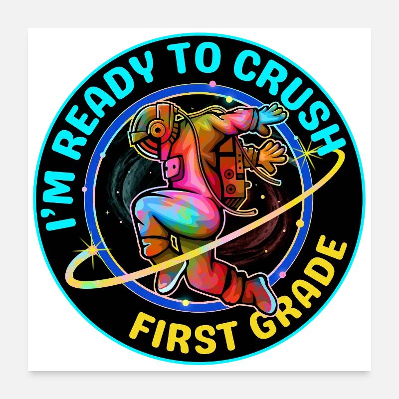 I'M READY TO CRUSH FIRST GRADE Poster 24" x 24" (60x60 cm)
